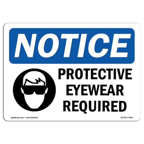 OSHA Sign, Protective Eyewear Required With Symbol, 18in X 12in Aluminum, 18" W, 12" H, Landscape